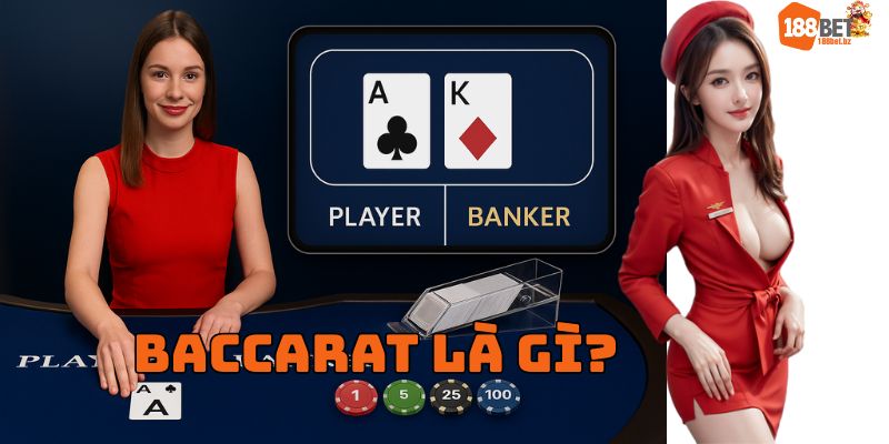 baccarat là gì tại 188bet