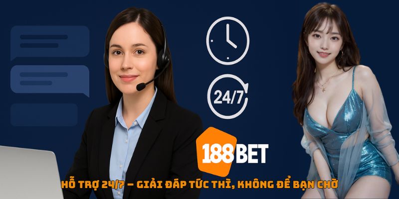 188BET Hỗ trợ 24/7 - Giải đáp tức thì